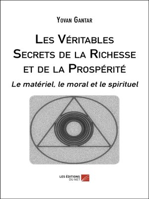 cover image of Les Véritables Secrets de la Richesse et de la Prospérité